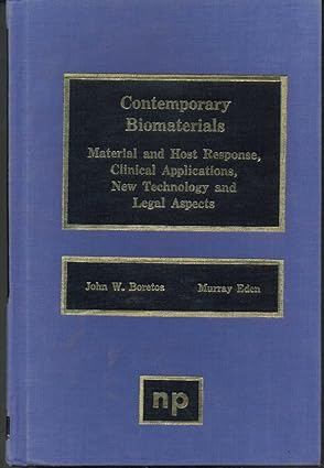 contemporary biomaterials material and host response clinical applications new technology and legal aspects