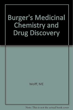 5 volume set burgers medicinal chemistry and drug discovery 1st edition manfred e wolff 0471575615,