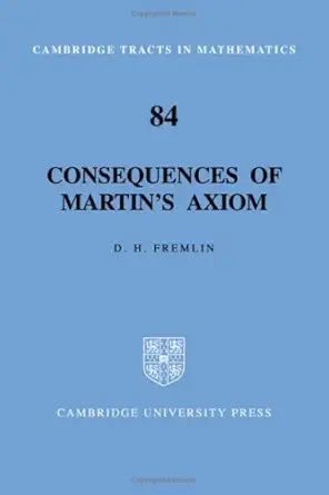 consequences of martins axiom 1st edition d h fremlin 0521250919, 978-0521250917