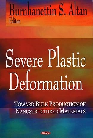 severe plastic deformation toward bulk productions of nanostructured materials 1st edition burhanettin s