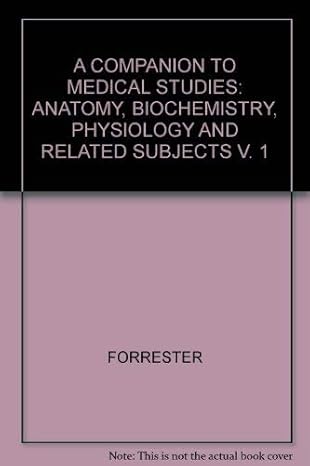 a companion to medical studies anatomy biochemistry and physiology 1st edition author follow 0632012560,