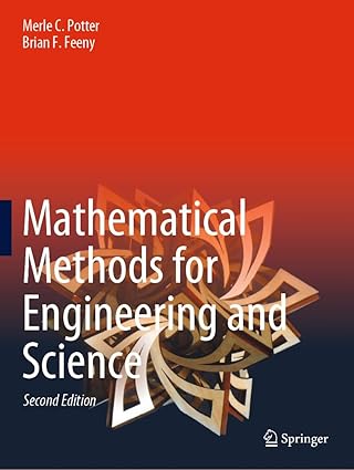 mathematical methods for engineering and science 1st edition merle c potter ,brian f feeny 3031261534,