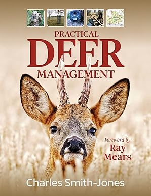 practical deer management 1st edition charles smith jones ,ray mears 1846892996, 978-1846892998