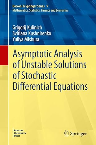 asymptotic analysis of unstable solutions of stochastic differential equations 1st edition grigorij kulinich