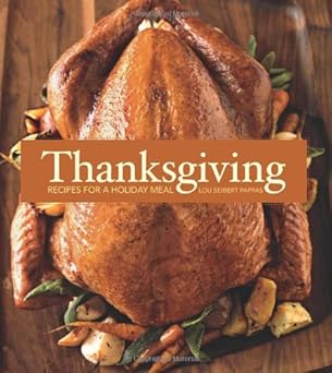 thanksgiving recipes for a holiday meal 1st edition lou seibert pappas ,lara hata 1740896203, 978-1740896207