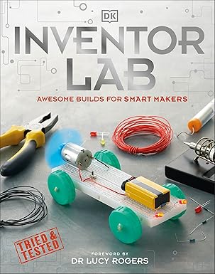 inventor lab awesome builds for smart makers 1st edition dk ,dr lucy rogers 0241343518, 978-0241343517