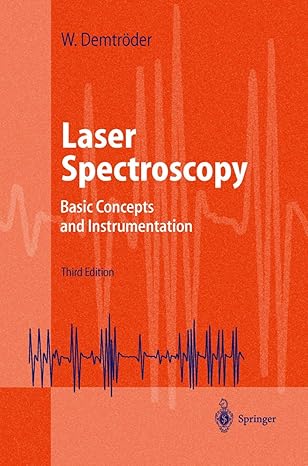 laser spectroscopy basic concepts and instrumentation 1st edition wolfgang demtra der 3540652256,