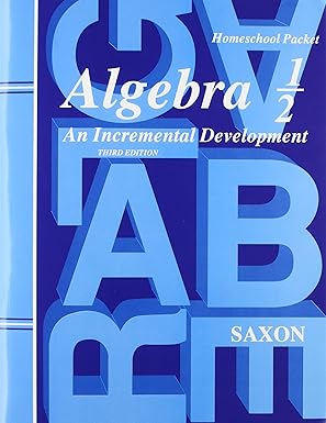 algebra 1/2 an incremental development tests and answers 1st edition john saxon 1591411726, 978-1591411727