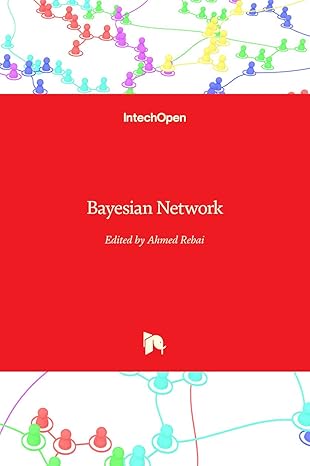 bayesian network 1st edition ahmed rebai 9533071249, 978-9533071244