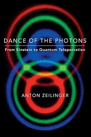dance of the photons 1st edition anton zeilinger 0374611785, 978-0374611781