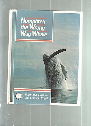 humphrey the wrong way whale 1st edition kathryn allen goldner ,carole garbuny vogel 0875183603,