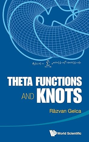 theta functions and knots 1st edition razvan gelca 9814520578, 978-9814520577