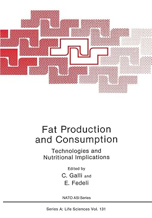 fat production and consumption technologies and nutritional implications 1st edition corraldo galli