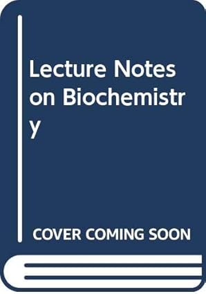 lecture notes on biochemistry 1st edition john k candlish 0632012536, 978-0632012534