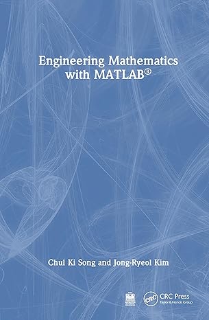 engineering mathematics with matlab 1st edition chul ki song ,jong ryeol kim 1032979844, 978-1032979847