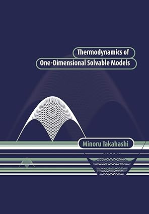 thermodynamics of one dimensional solvable models 1st edition minoru takahashi 0521019796, 978-0521019798