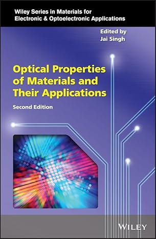 optical properties of materials and their applications 1st edition jai singh ,peter capper ,arthur willoughby