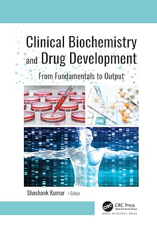 clinical biochemistry and drug development 1st edition shashank kumar 1774638991, 978-1774638996
