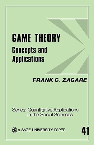 game theory concepts and applications 1st edition frank c zagare 0803920504, 978-0803920507