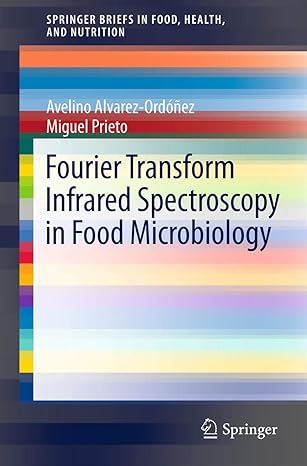 fourier transform infrared spectroscopy in food microbiology 1st edition avelino alvarez orda a ez ,miguel