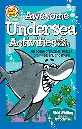 awesome undersea activities for kids an ocean of puzzles mazes brain teasers and more for kids ages 5 10 fun