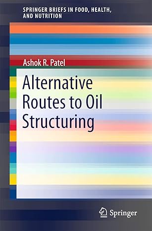 alternative routes to oil structuring 1st edition ashok r patel 3319191373, 978-3319191379