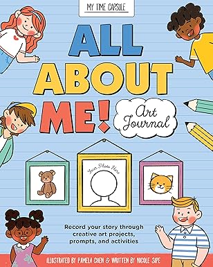 all about me art journal record your story through creative art projects prompts and activities 1st edition