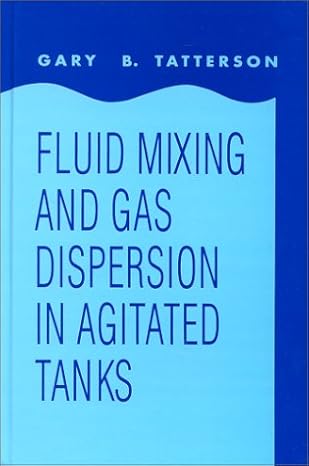 fluid mixing and gas dispersion in agitated tanks 1st edition gary b tatterson 0070629331, 978-0070629332