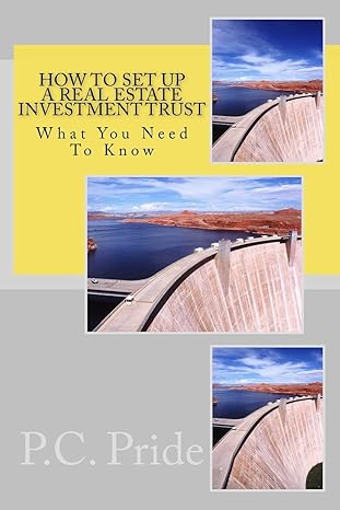 how to set up a real estate investment trust 1st edition p c pride 1517605660, 978-1517605667
