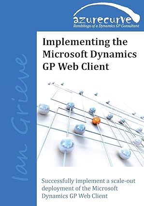 implementing the microsoft dynamics gp web client implementing the microsoft dynamics gp web client 1st