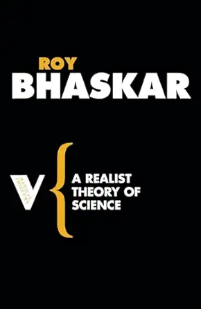 a realist theory of science 1st edition roy bhaskar 1844672042, 978-1844672042