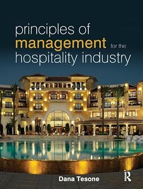 principles of management for the hospitality industry 1st edition dana tesone 1138432822, 978-1138432826