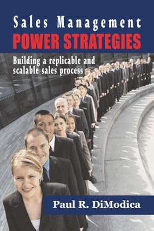 sales management power strategies building a replicable and scalable sales process 1st edition paul r