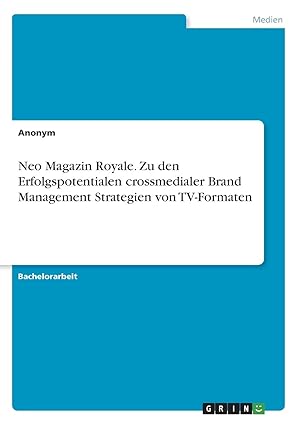 neo magazin royale zu den erfolgspotentialen crossmedialer brand management strategien von tv formaten 1st
