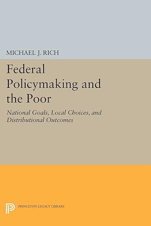 federal policymaking and the poor national goals local choices and distributional outcomes 1st edition