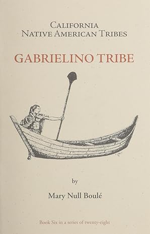 california native american tribes gabrielino tribe 1st edition mary null boule 1877599301, 978-1877599309