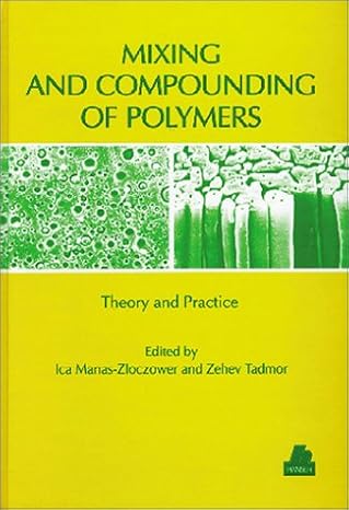 mixing and compounding of polymers theory and practice 1st edition ica manas zloczower ,z tadmor 1569901562,