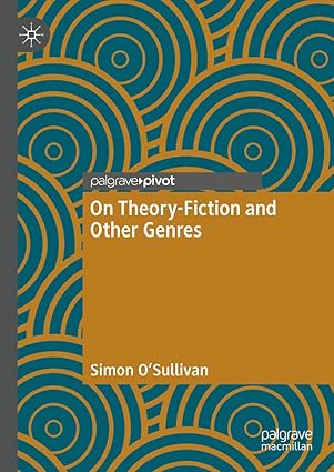 on theory fiction and other genres 1st edition simon o\\\\\\\'sullivan 3031650719,