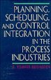 planning scheduling and control integration in the process industries 1st edition c edward bodington