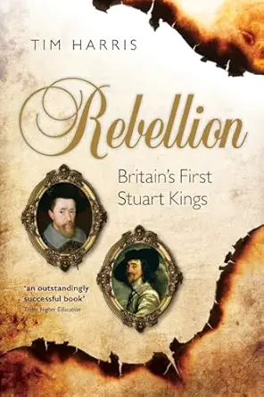 rebellion britains first stuart kings 1567 1642 paper 1st edition harris 0198743114, 978-0198743118
