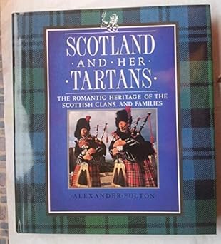 scotland and her tartans 1st edition alexander fulton 0831777176, 978-0831777173