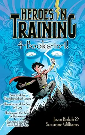 heroes in training 4 books in 1 zeus and the thunderbolt of doom poseidon and the sea of fury hades and the