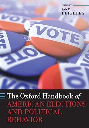 the oxford handbook of american elections and political behavior 1st edition jan e leighley 0199604517,