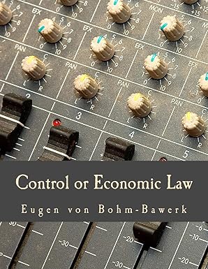 control or economic law 1st edition eugen von bohm bawerk 1479346594, 978-1479346592