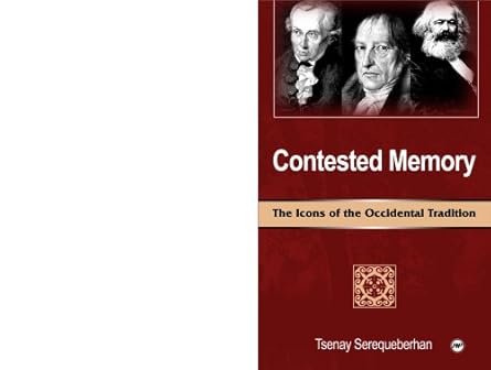 contested memory the icons of the occidental tradition 1st edition tsenay serequeberhan 1592214614,