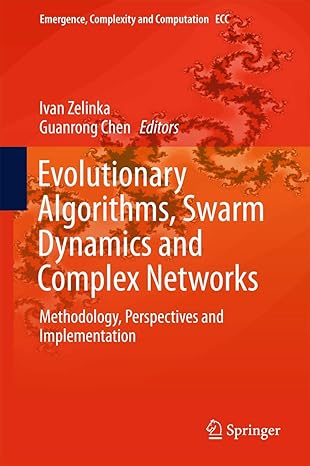 evolutionary algorithms swarm dynamics and complex networks methodology perspectives and implementation 1st
