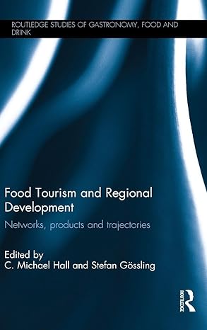 food tourism and regional development networks products and trajectories 1st edition c michael hall ,stefan