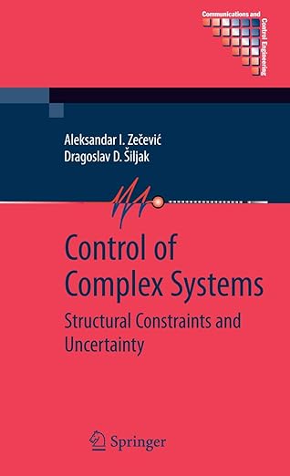 control of complex systems structural constraints and uncertainty 1st edition aleksandar zecevic ,dragoslav d