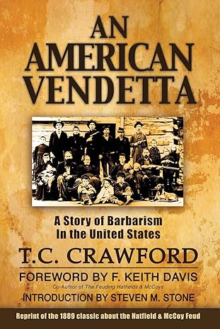 an american vendetta hatfield and mccoy feud 1st edition t c crawford 098526408x, 978-0985264086