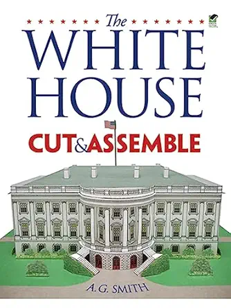 the white house cut and assemble 1st edition a g smith 0486476812, 978-0486476810